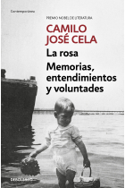 La rosa / Memorias, entendimientos y voluntades