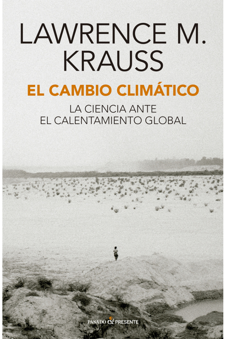 El cambio climático. La ciencia ante el calentamiento global