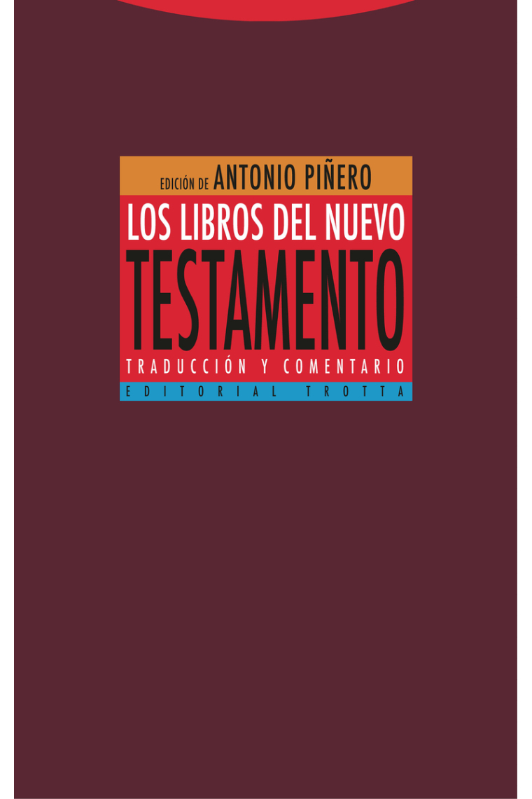 Los libros del Nuevo Testamento: traducción y comentario (Nueva edición corregida y ampliada)