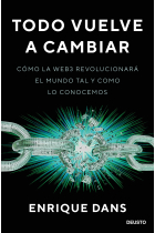 Todo vuelve a cambiar. Cómo la Web3 revolucionará el mundo tal y como lo conocemos