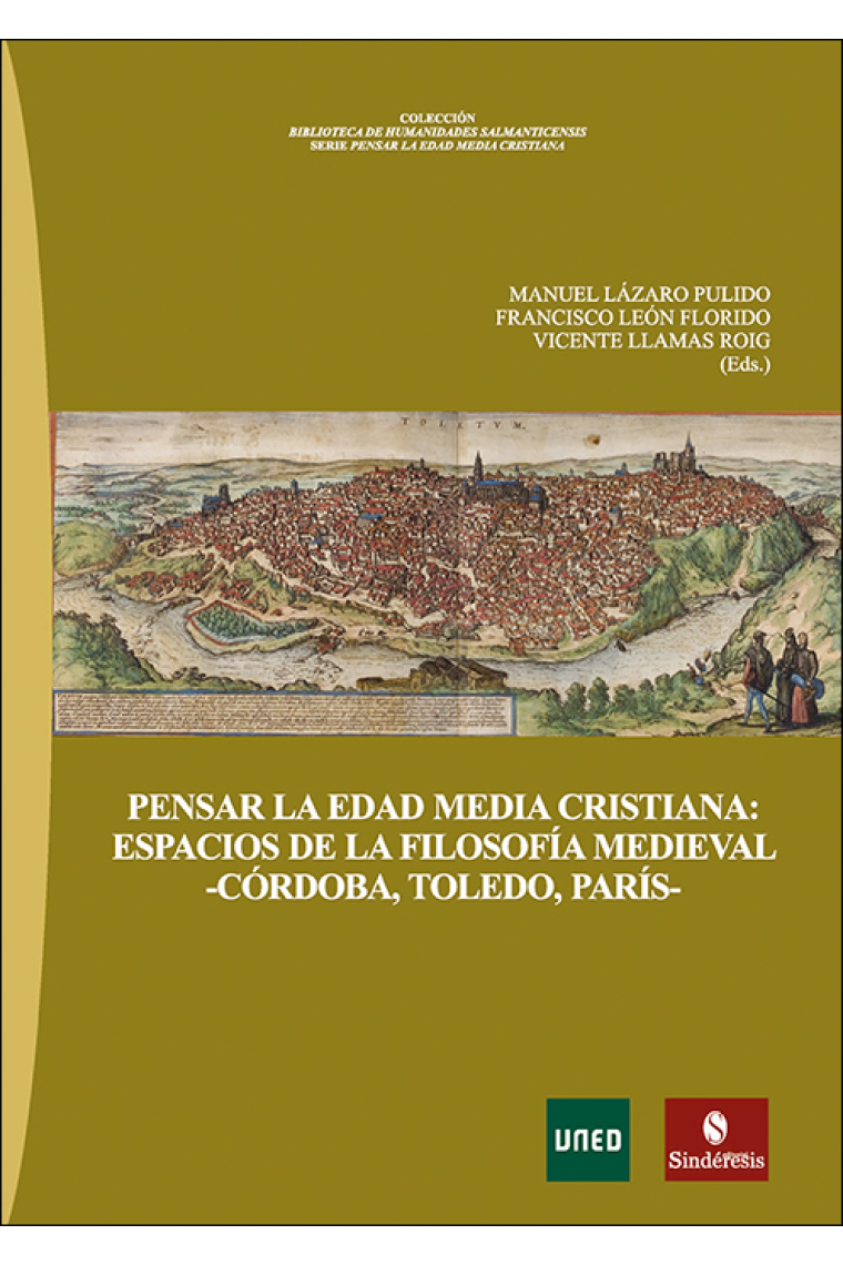 Pensar la Edad Media cristiana: espacios de la filosofía medieval -Córdoba, Toledo, París-