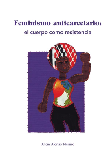 Feminismo anticarcelario. El cuerpo como resistencia