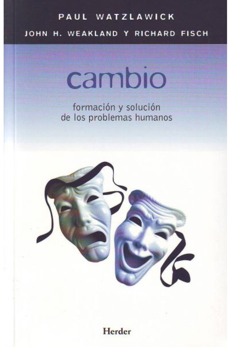 Cambio. Formación y solución de los problemas humanos