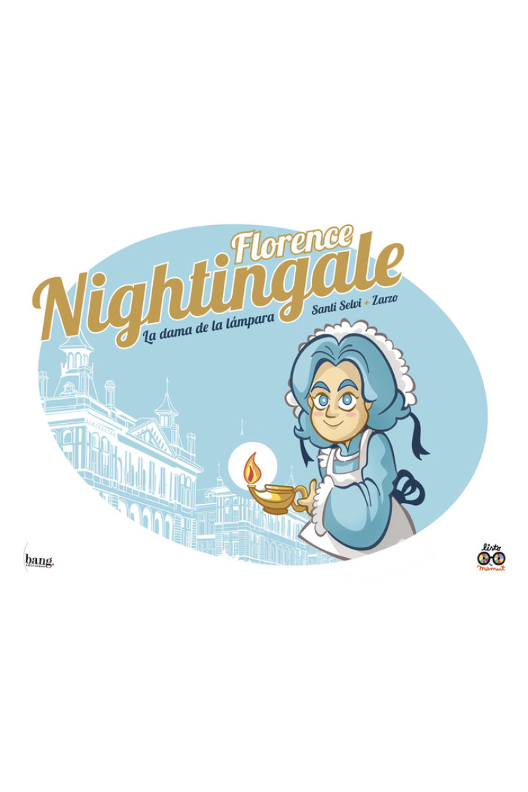 FLORENCE NIGHTINGALE, LA DAMA DE LA LAMPARA