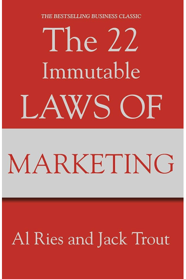 THE 22 IMMUTABLE LAWS OF MARKETING