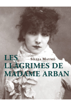 LES LLAGRIMES DE MADAME ARBAN