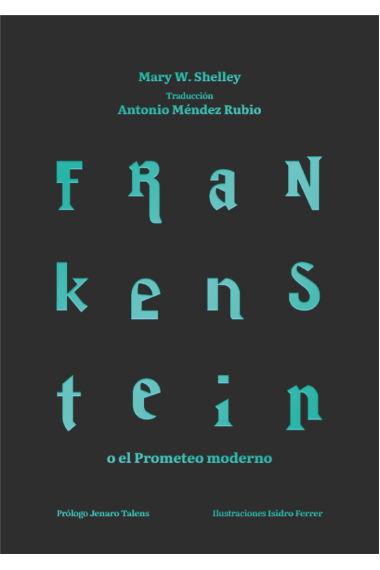 FRANKENSTEIN O EL PROMETEO MODERNO