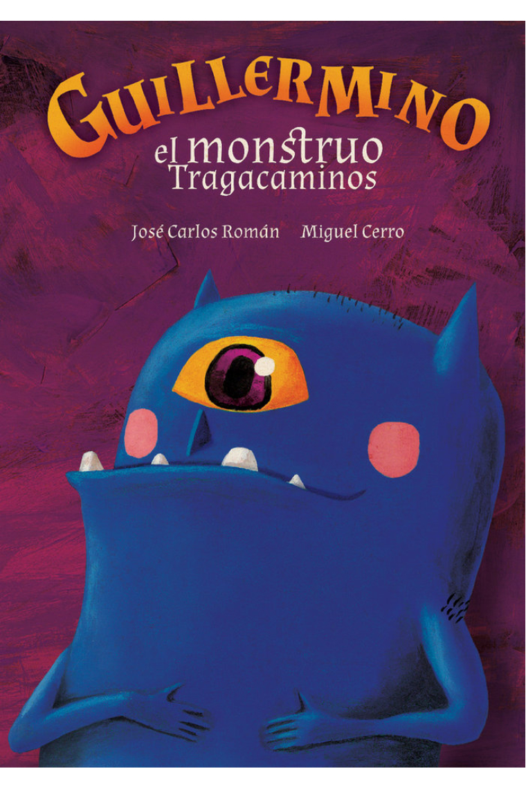 GUILLERMINO, EL MONSTRUO TRAGACAMINOS