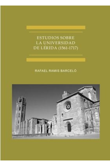 Estudios sobre la Universidad de Lérida (1561-1717)