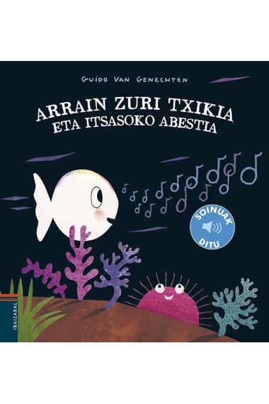 Arrain zuri txikia eta itsasoko abestia