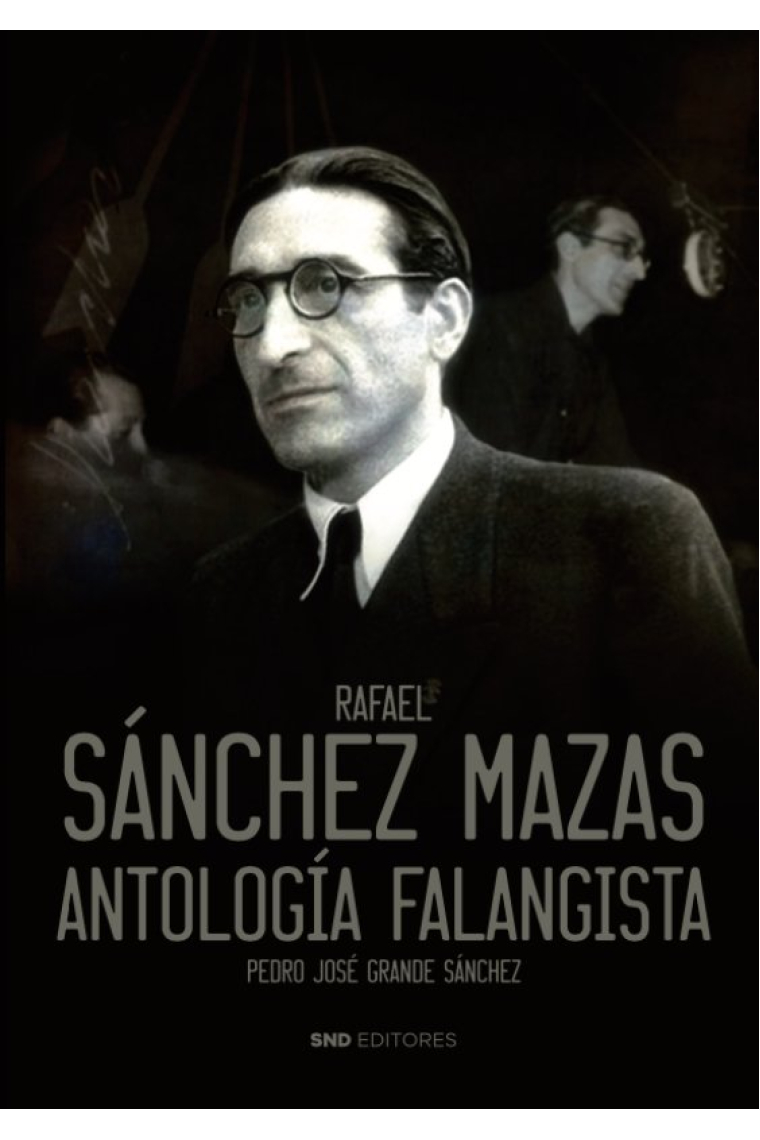 RAFAEL SANCHEZ MAZAS ANTOLOGIA FALANGISTA