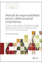 Manual de responsabilidad penal y defensa penal corporativas. 2.ª Edición, corregida, ampliada y actualizada a las novedades doctrinales y jurisprudenciales y a las modificaciones legales introducidas por las LLOO 14/2022 y 4/2023 y por la Ley 2/2023 y 