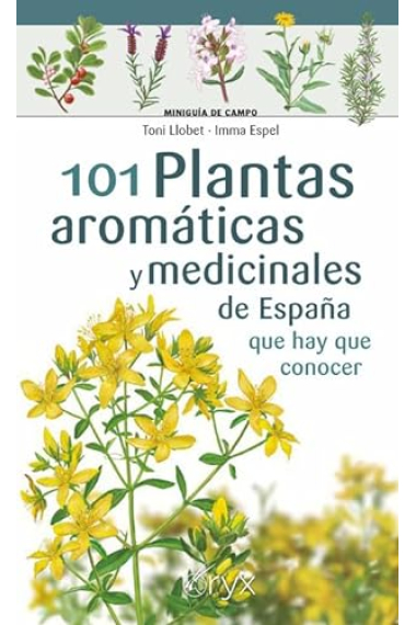 101 Plantas aromáticas y medicinales de España que hay que conocer