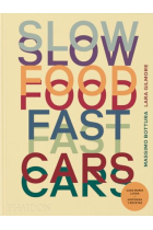 Slow Food, Fast Cars (Edición en castellano)