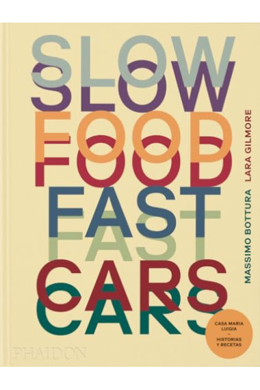 Slow Food, Fast Cars (Edición en castellano)