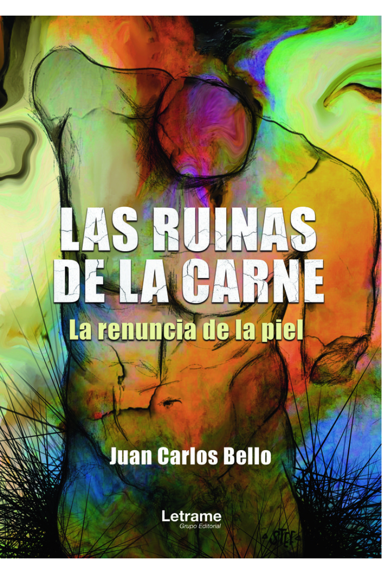 LAS RUINAS DE LA CARNE LA RENUNCIA DE LA PIEL