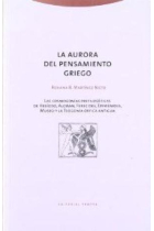 La  aurora del pensamiento griego (Las cosmogonías prefilosóficas de Hesíodo, Alcmán, Ferecides, Epiménides, Museo y la teogonía órfica antigua)