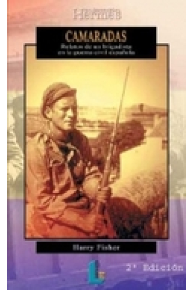 Camaradas. Relatos de un brigadista en la guerra civil española