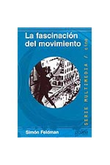 La fascinación del movimiento