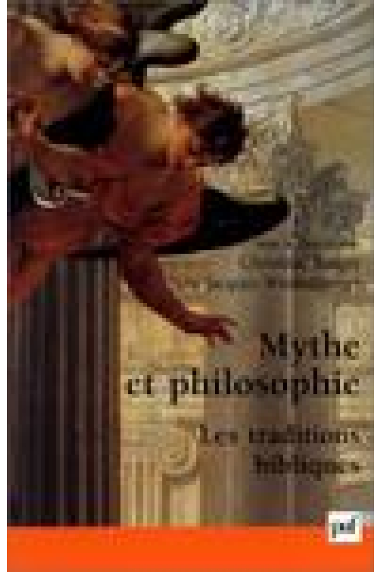 Mythe et philosophie. Les traditions bibliques