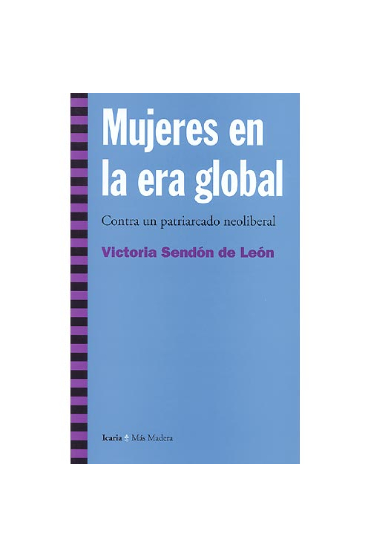 Mujeres en la era global. Contra un patriarcado neoliberal