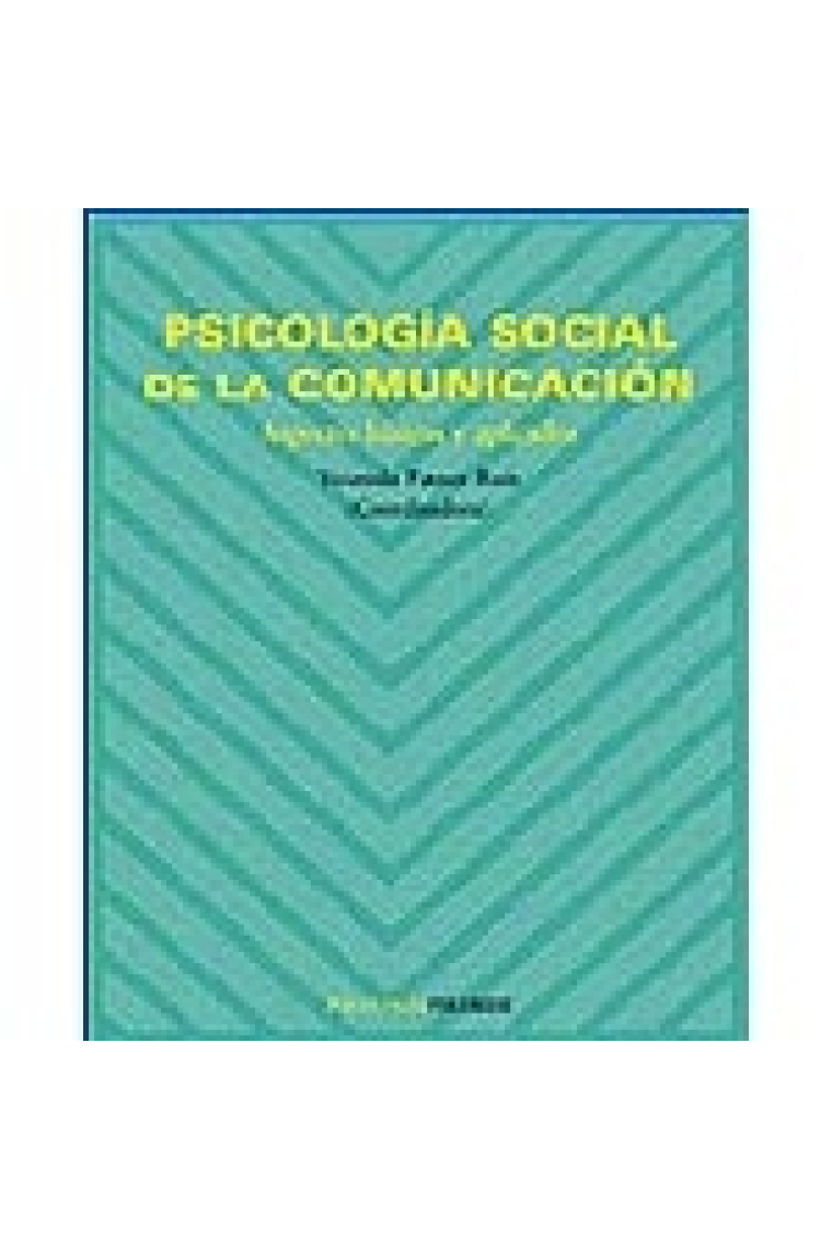 Psicologia social de la comunicación. Aspectos básicos y aplicados