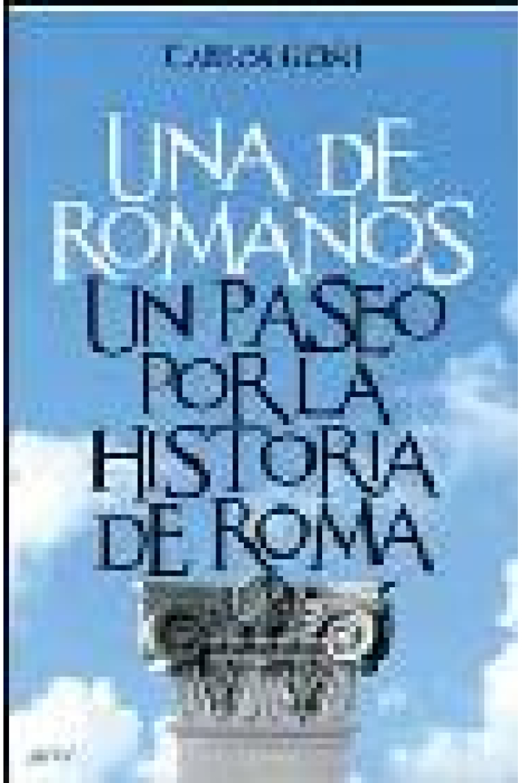 Una de romanos: un paseo por la historia de Roma