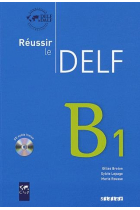 Réussir le DELF B1. Livre + CD audio + corrigés (Nouvelle Édition)