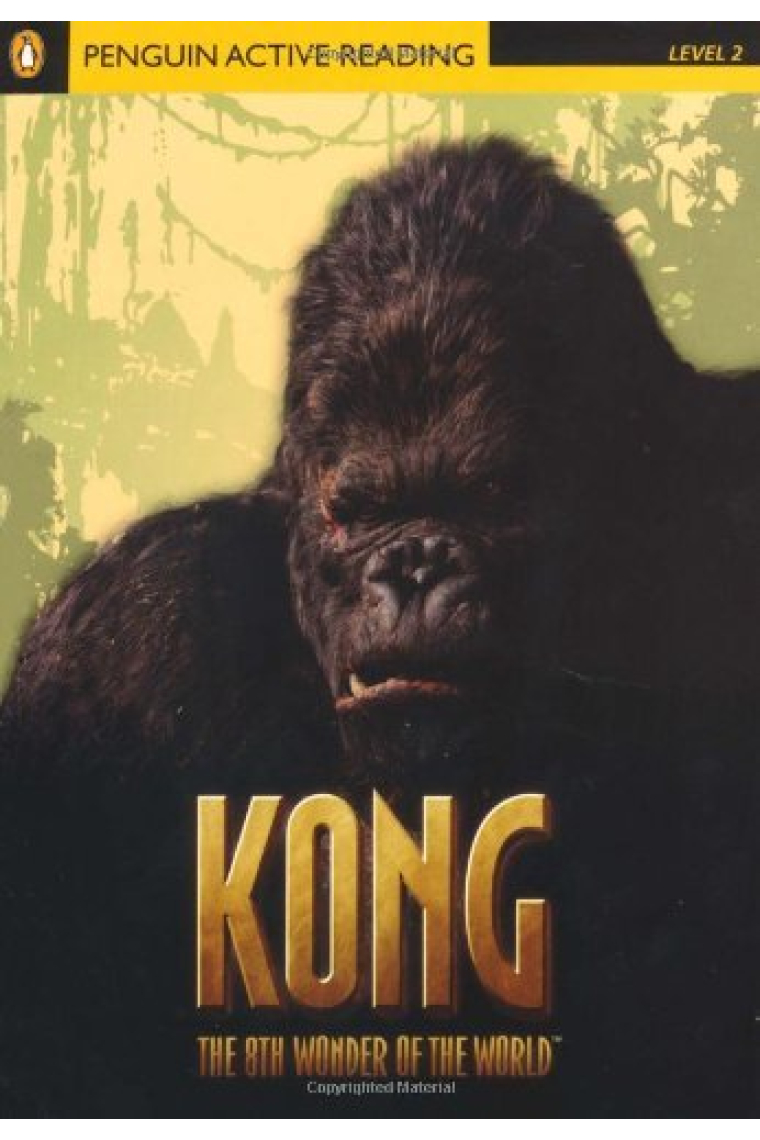 Kong the Eighth Wonder of the World (Penguin Active Reading Level 2). PACK Book + CD