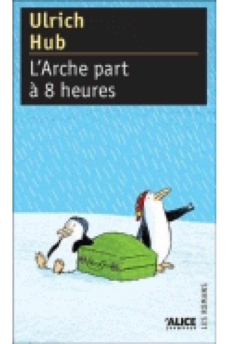 L'Arche part à 8 heures (Prix Tam-Tam Jeunesse 2008)