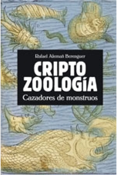 Criptozoología. Cazadores de monstruos