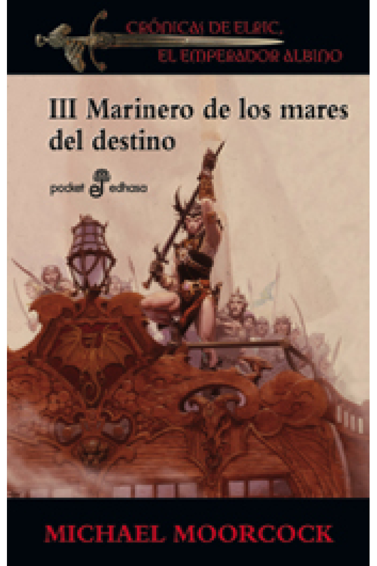 Crónicas de Elric, el emperador albino. III Marinero de los mares del destino