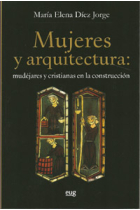 Mujeres y arquitectura. Mudéjares y cristianas en la construcción