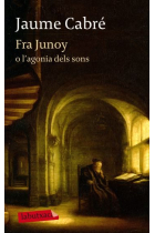 Fra Junoy o l'agonia dels sons