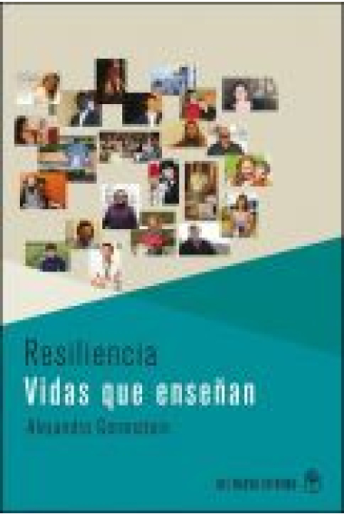 Resiliencia : vidas que enseñan