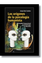 Los Orígenes de la psicologia humanista. El Análisis Transaccional en psicoterapia y educación