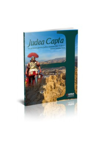 Judea Capta. La primera guerra judeo-romana (66-73 d.C.)