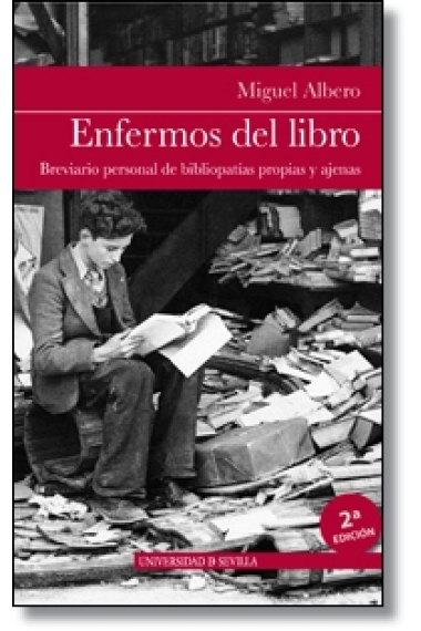 Enfermos del libro: breviario personal de bibliopatías propias y ajenas