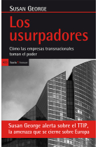 Los usurpadores. Cómo las empresas transnacionales toman el poder