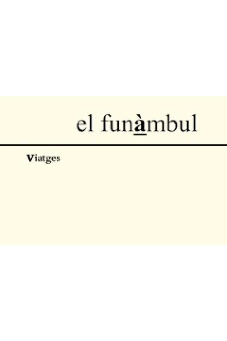 Viatges. El funàmbul número 7 Revista de cultura tardor 2015