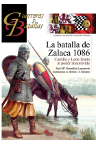 La batalla de Zalaca. Castilla y León frente al poder almorávide