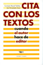 Cita con los textos: cuando el autor hace de editor