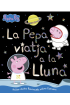 La Pepa viatja a la lluna (La Porqueta Pepa. Primeres lectures)