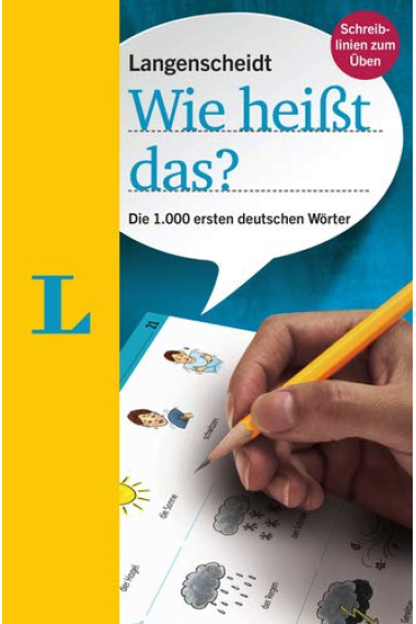 Langenscheidt Wie heißt das?: Die 1.000 ersten deutschen Wörter