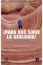 ¿Para qué sirve la geología?. El idioma de las piedras