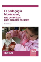 La Pedagogia  Montessori una posibilidad para todas las escuelas