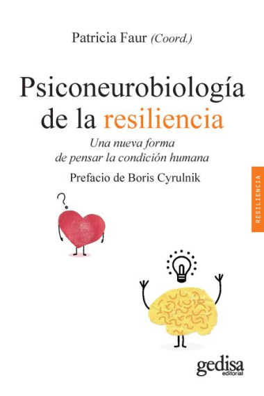 Psiconeurobiología de la resiliencia Una nueva forma de pensar la condición humana