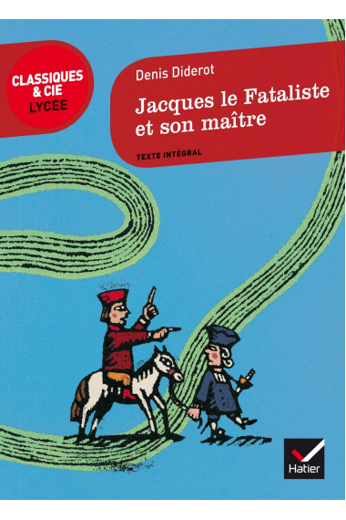 Jacques le Fataliste et son maître (Classiques & Cie Lycée)