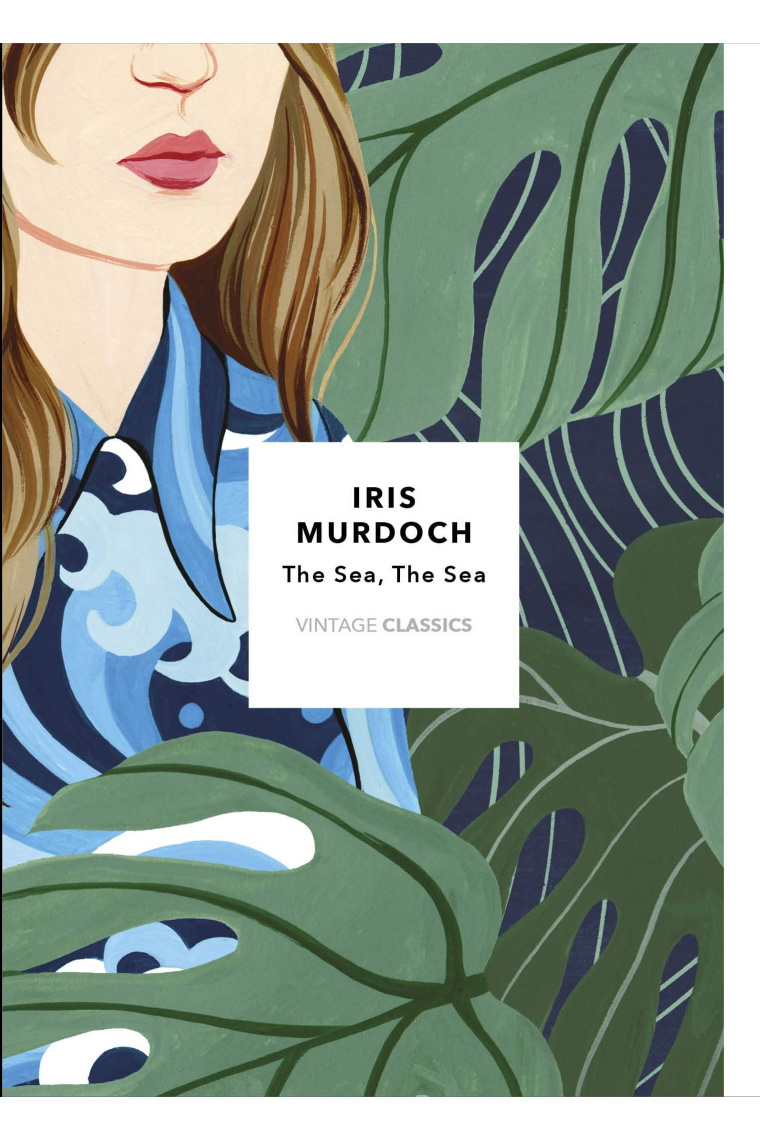 The Sea, The Sea. Vintage Classics: Vintage Classics Murdoch Series