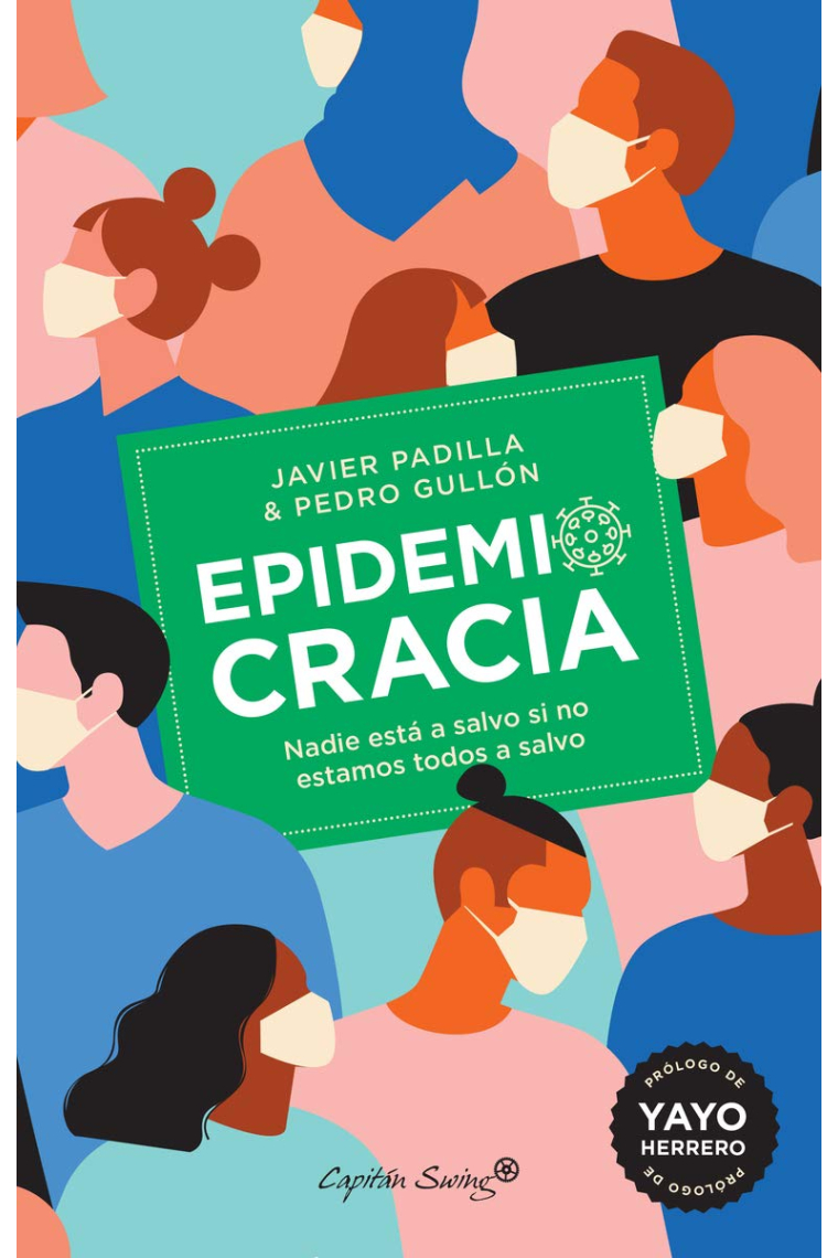 Epidemiocracia. Nadie está a salvo si no estamos todos a salvo